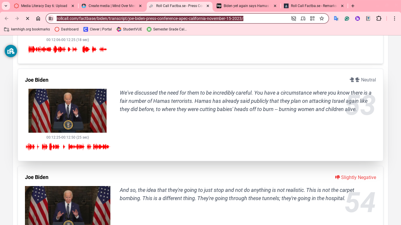 President Joe Biden said "Hamas has already said publicly that they plan on attacking Israel again like they did before, to where they were cutting babies' heads off to burn -- burning women and children alive."