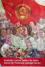 Poster of happy people with the words "Long live Soviet Latvia, the brilliant shining Soviets"